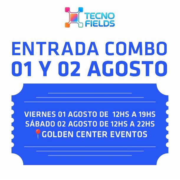 combo-entradas-tecnofields-vii-edicion-viernes-01-y-sabado-02-de-agosto